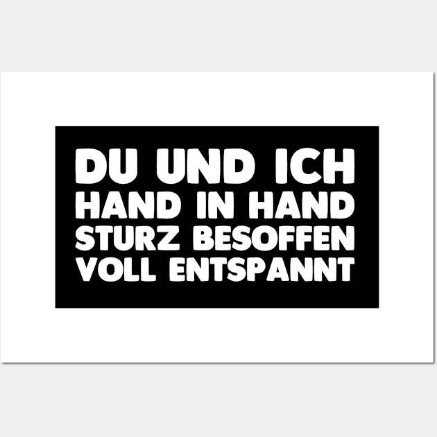 Du Und Ich Hand In Hand Sturz Besoffen Voll Entspannt Wall Art by 5StarDesigns